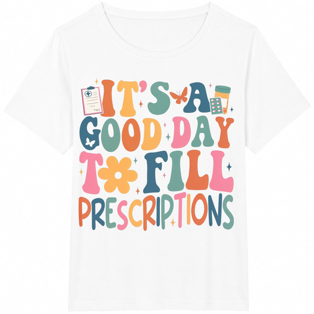 It's A Good Day To Fill Prescriptions Cotton T-Shirt product image 2