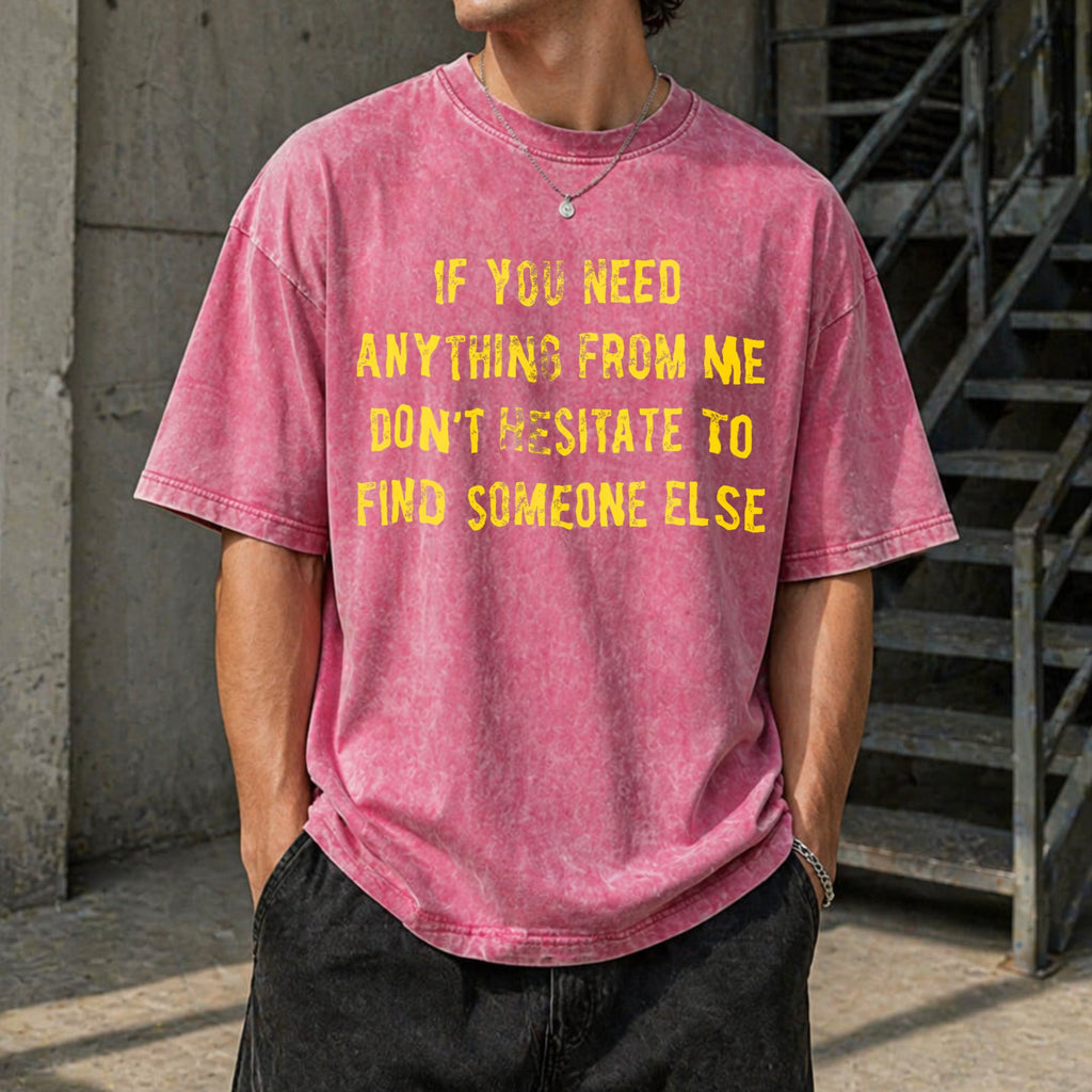 If You Need Anything From Me Find Someone Else Humor product image 14