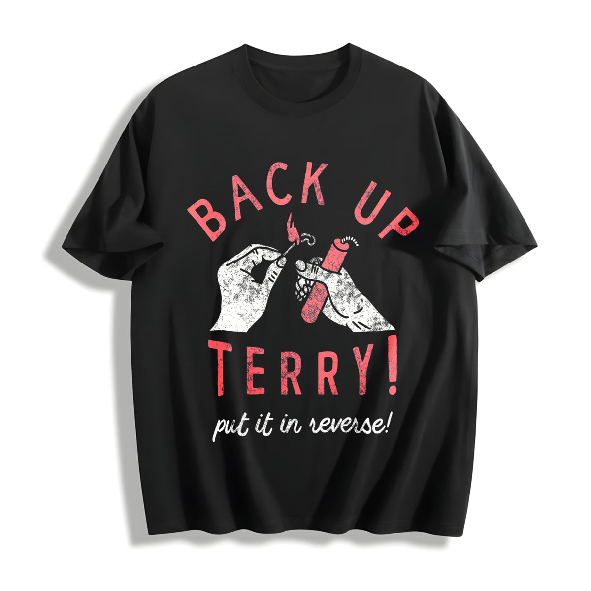 Back Up Terry Put It In Reverse Funny Fireworks Sarcastic product image 1