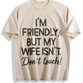 I'm Friendly But My Wife Isn't Vintage Washed T-Shirt product image 1