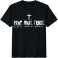 Pray Wait Trust Cotton T-Shirt product image 1