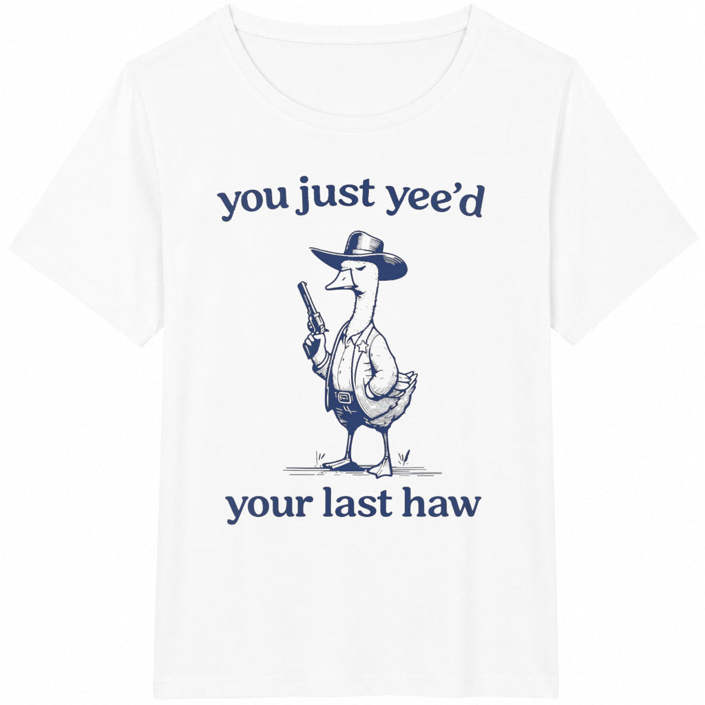 You Just Yee'd Your Last Haw Cotton T-Shirt product image 2