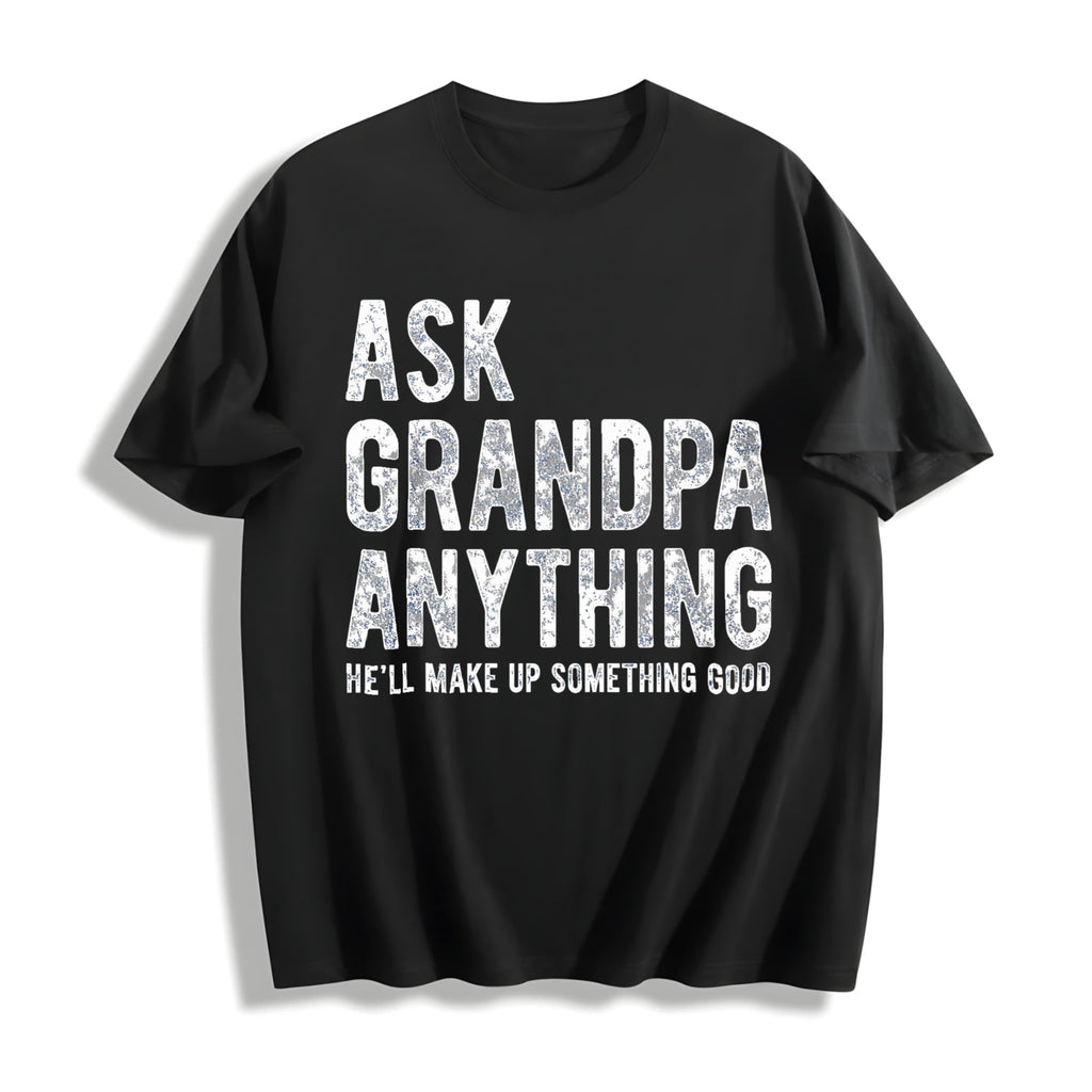 Ask Grandpa Anything He'll Make Up Something Good Funny product image 1