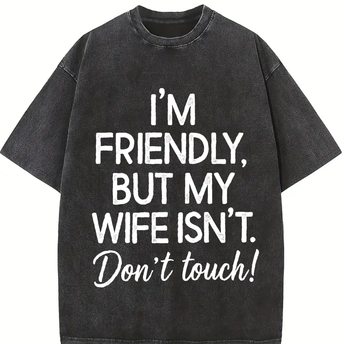 I'm Friendly But My Wife Isn't Vintage Washed T-Shirt product image 2