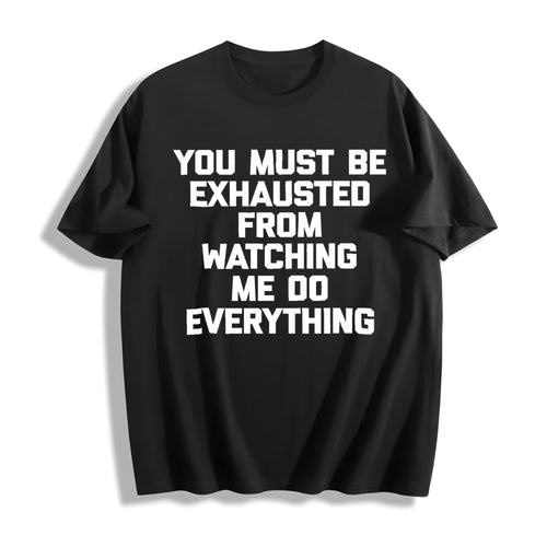 100 You Must Be Exhausted From Watching Me Do Everything product image 1