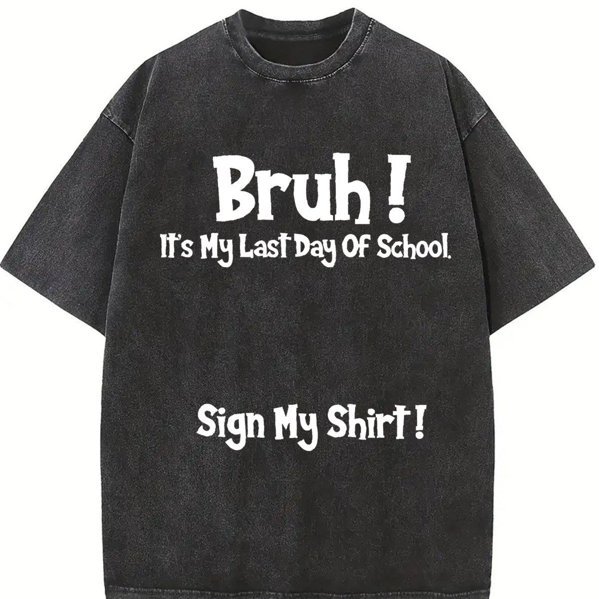 100 Bruh It's My Last Day Of School Sign My For Boys product image 2