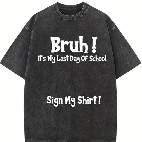 100 Bruh It's My Last Day Of School Sign My For Boys product image 2