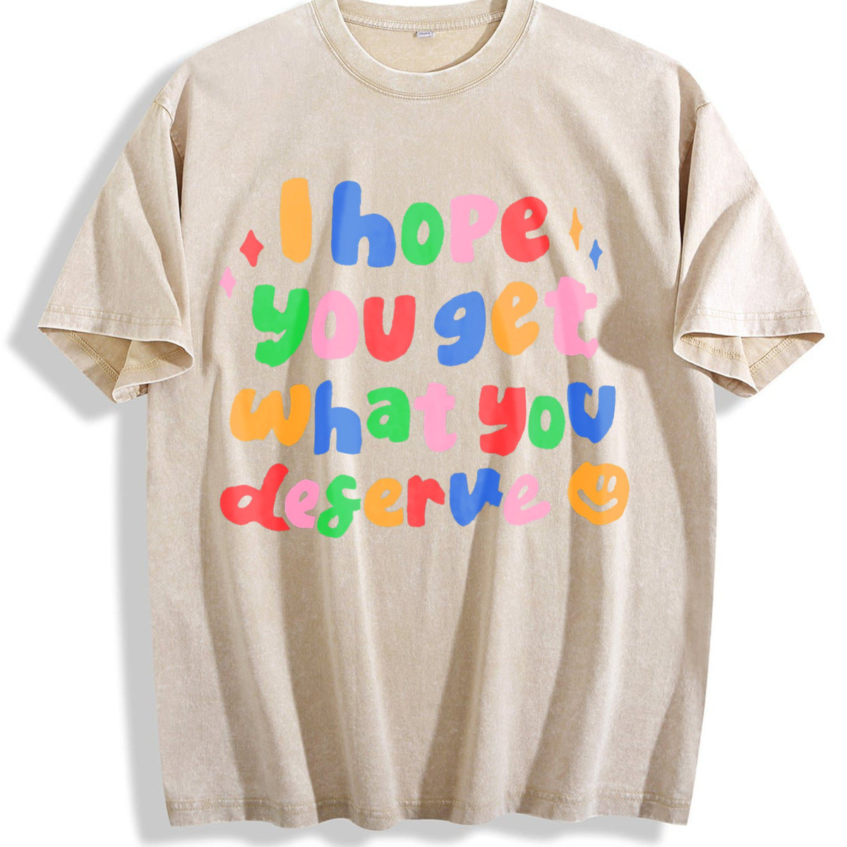 I Hope You Get What Deserve Vintage Washed T-Shirt product image 1