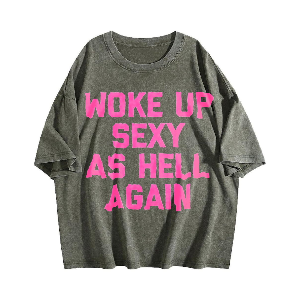 Woke Up Sexy As Hell Again Funny Sarcastic Made In USA product image 4