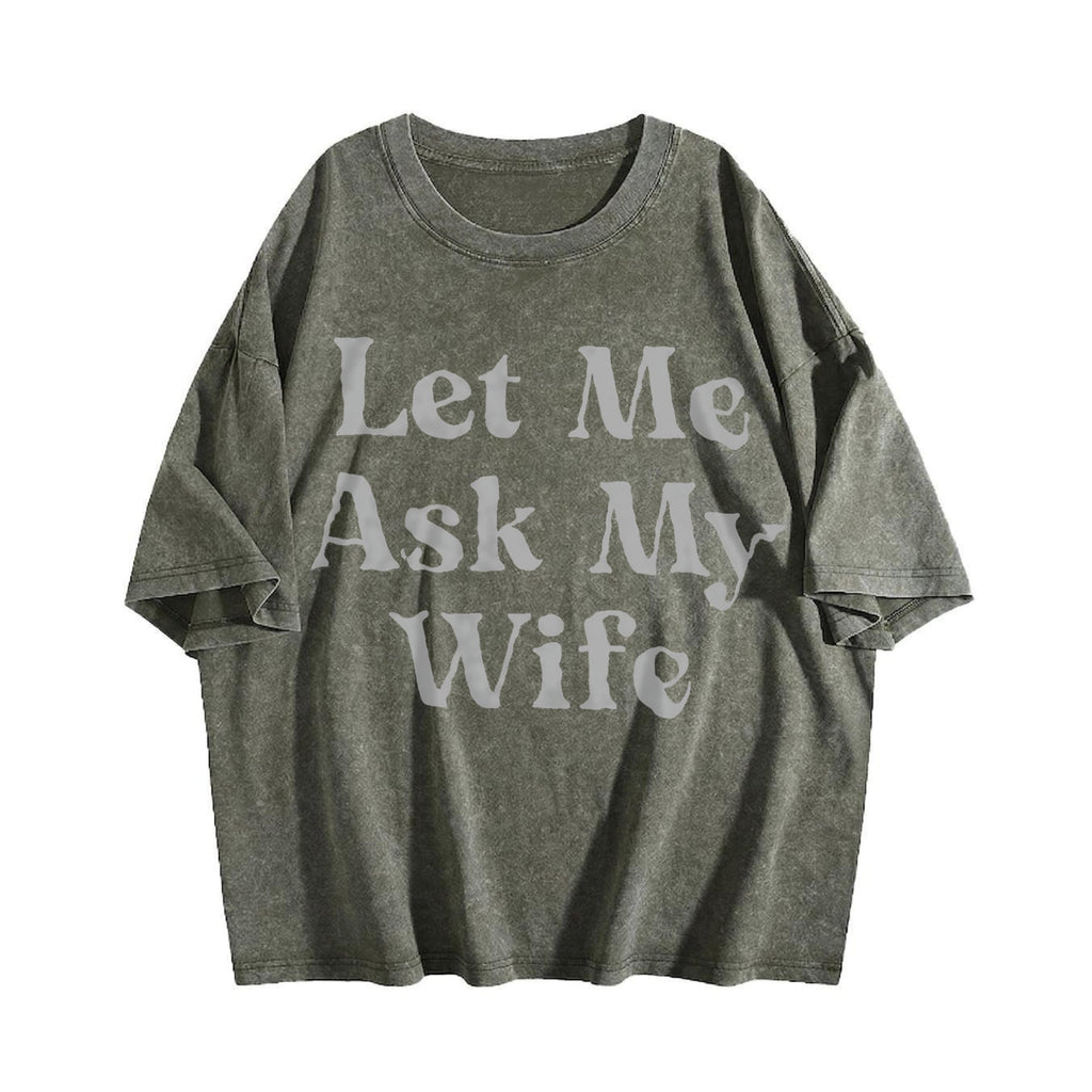 Let Me Ask My Wife Vintage Washed T-Shirt product image 4