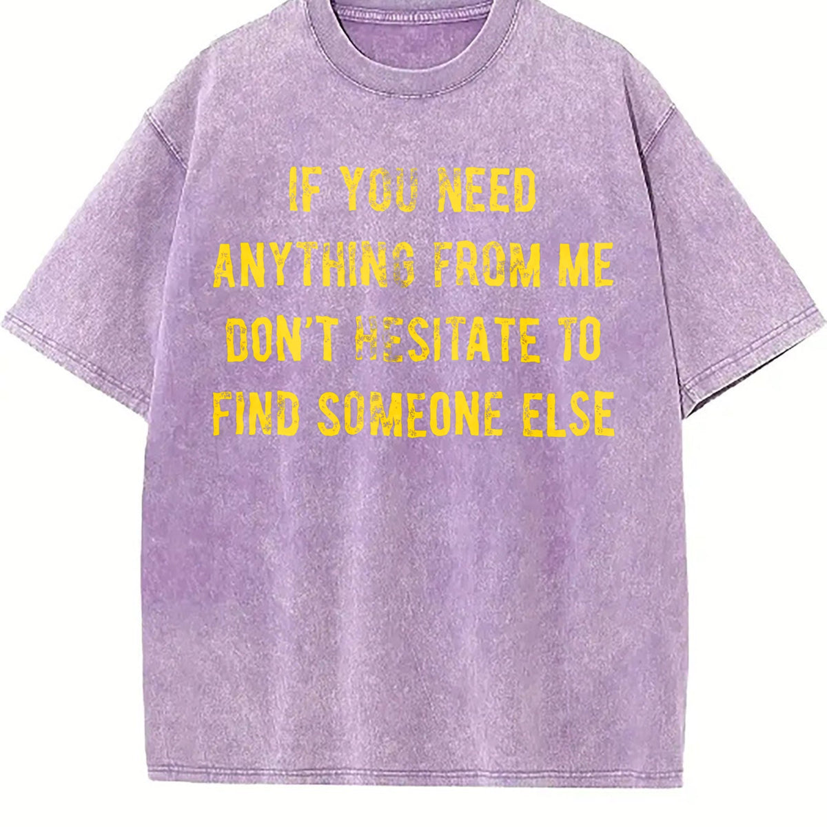 If You Need Anything From Me Find Someone Else Humor product image 6