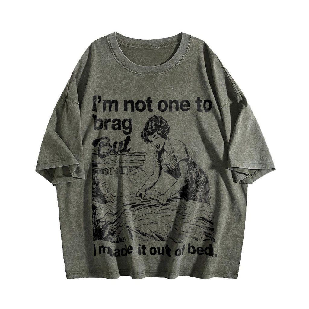 Funny Im Not One To Brag But I Made It Out Of Bed Vintage product image 4