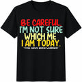 Be Careful Funny Novelty Cotton T-Shirt product image 1