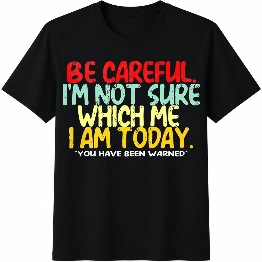 Be Careful Funny Novelty Cotton T-Shirt product image 1