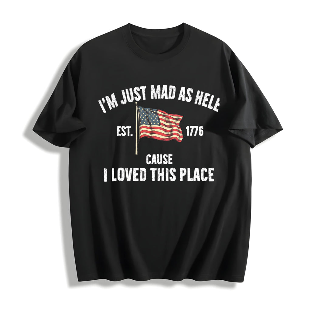 I'm Just Mad As Hell Est 1776 Cause I Loved This Place product image 1
