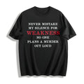 100 Never Mistake My Silence For Weakness Funny Saying product image 1