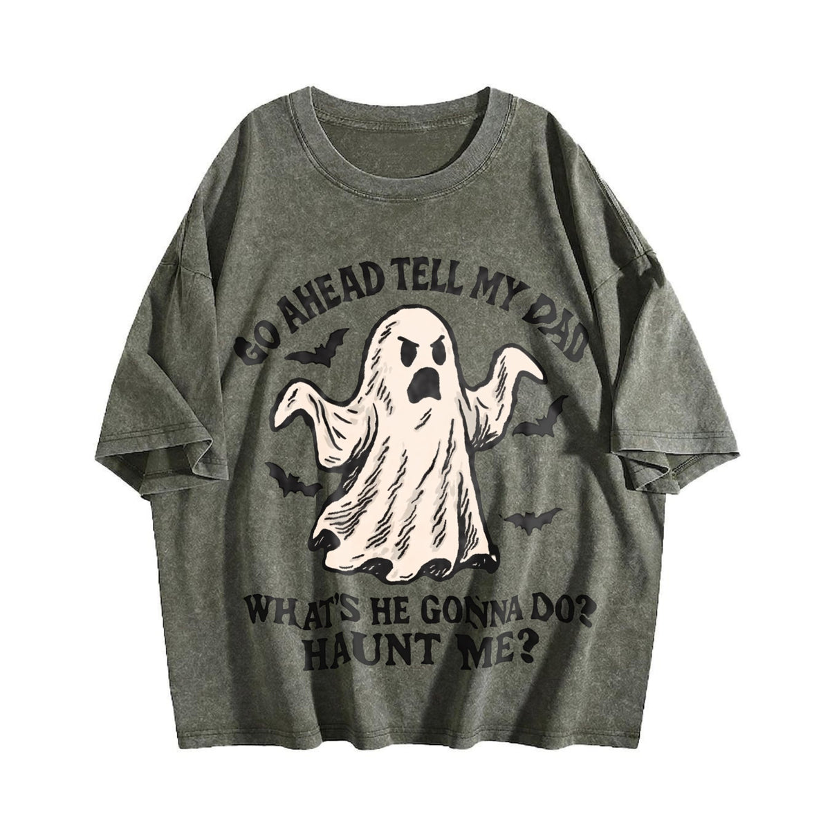Go Ahead Tell My Dad What's He Gonna Do Haunt Me Vintage product image 4