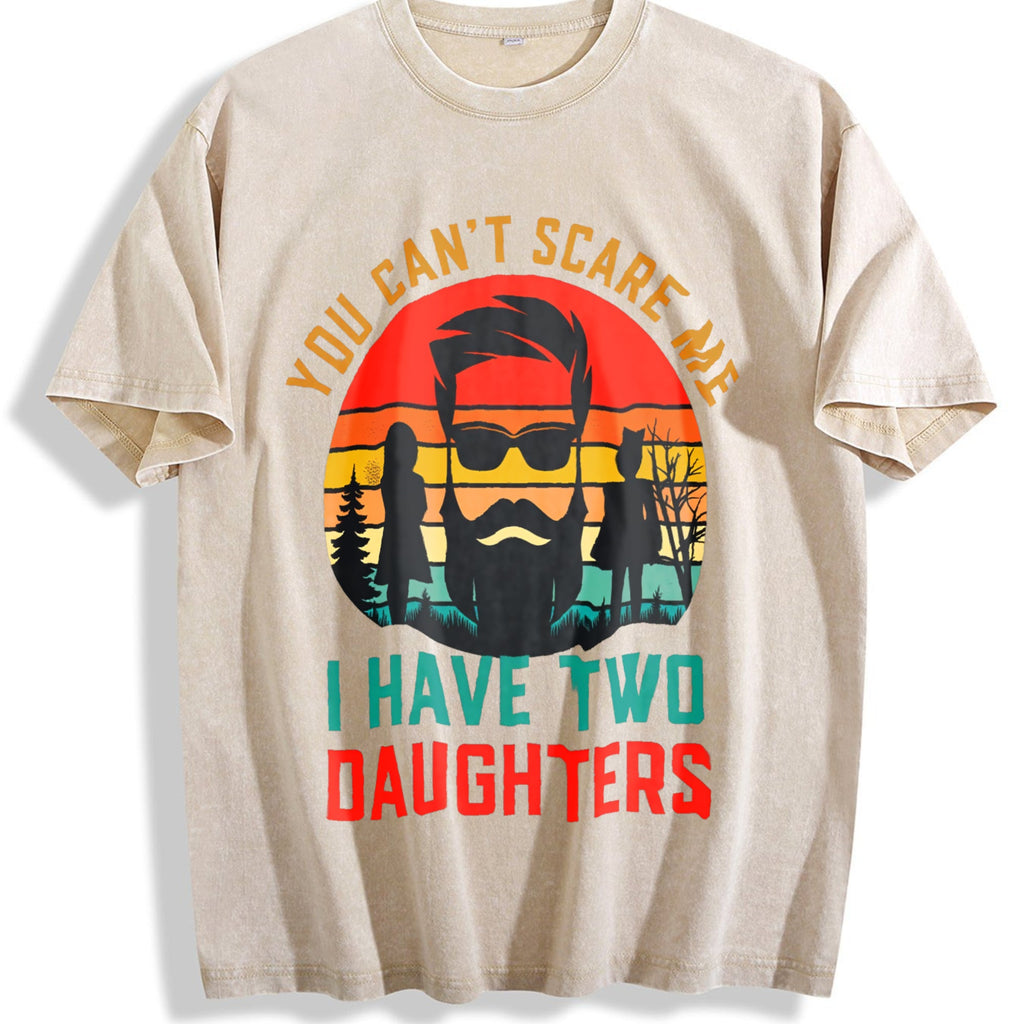 You Can't Scare Me I Have Two Daughters And A Wife Vintage product image 1