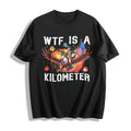 WTF Is A Kilometer Cotton T-Shirt product image 1