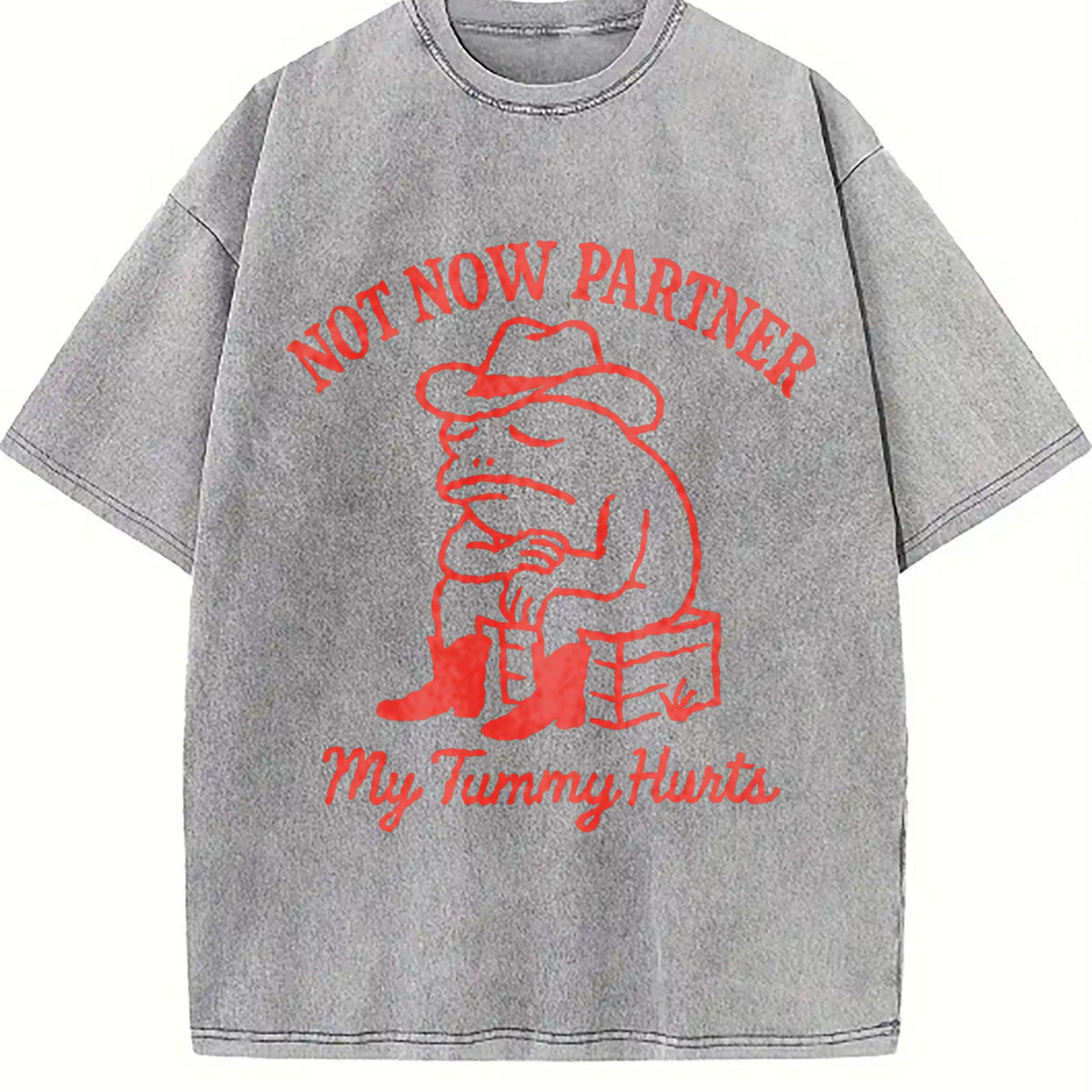 Not Now Partner My Tummy Hurts Vintage Washed T-Shirt product image 5