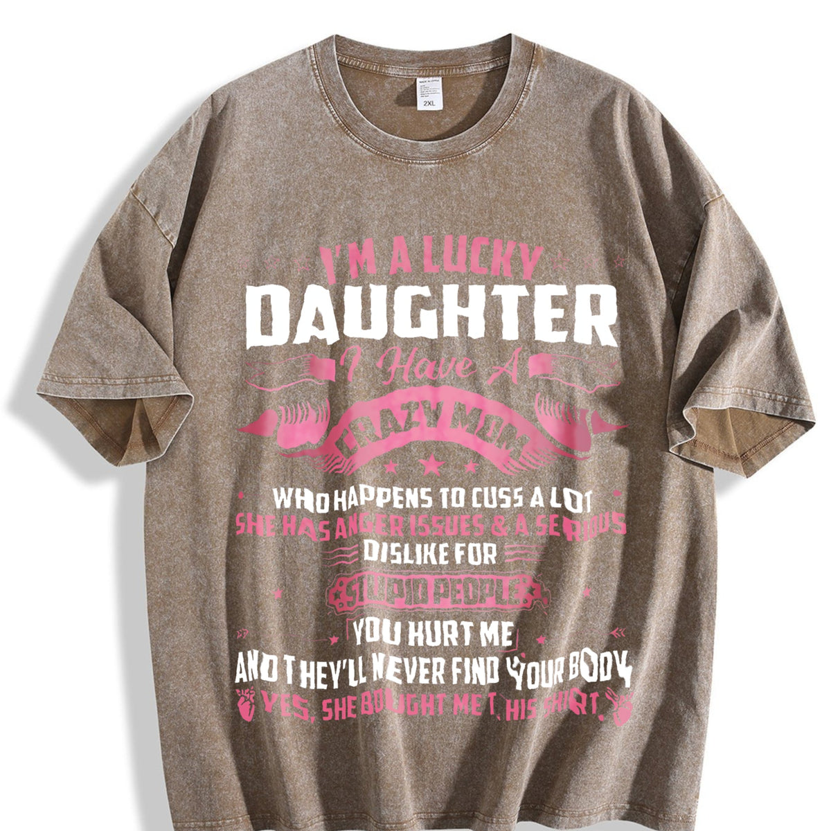 Crazy Mom Cussing Lucky Daughter Vintage Washed T-Shirt product image 3