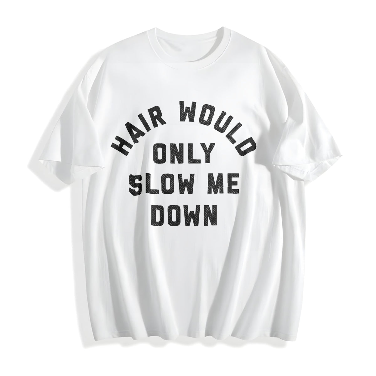 Funny Hair Would Only Slow Me Down Sarcastic Bald Novelty product image 2