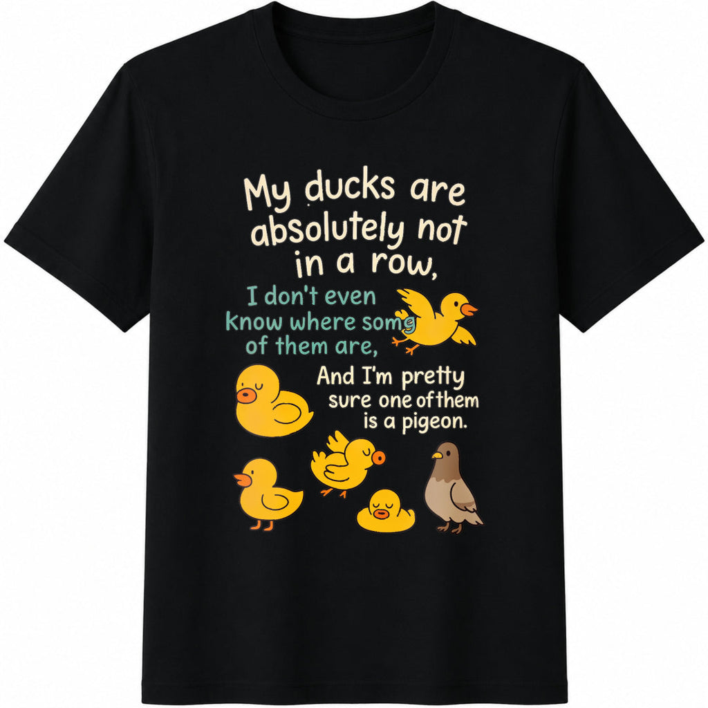 My Ducks Are Not In A Row Cotton T-Shirt product image 1
