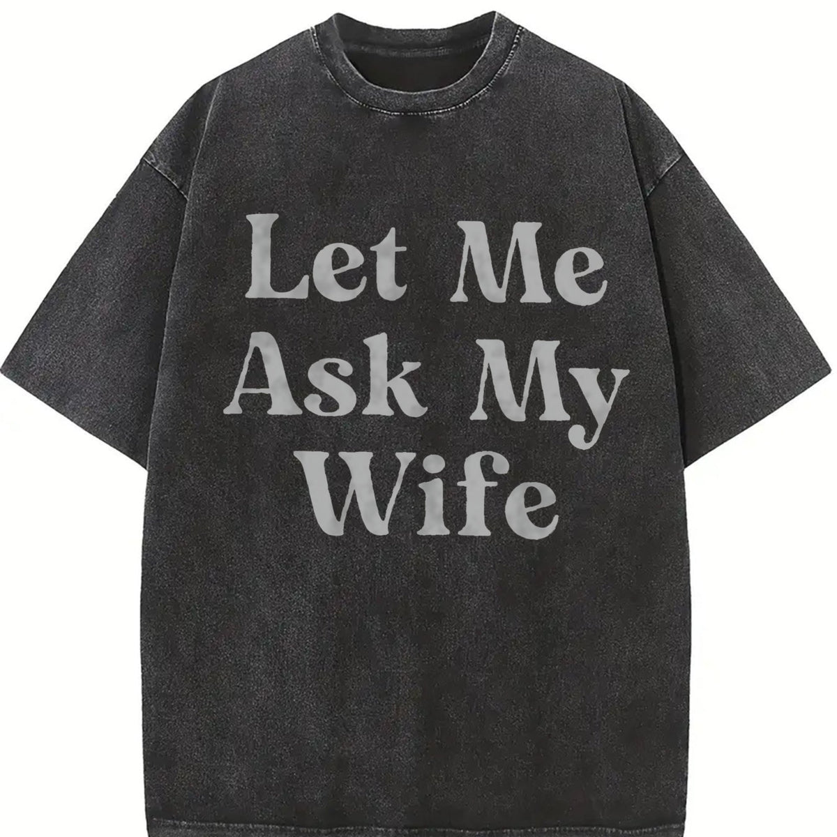 Let Me Ask My Wife Vintage Washed T-Shirt product image 2