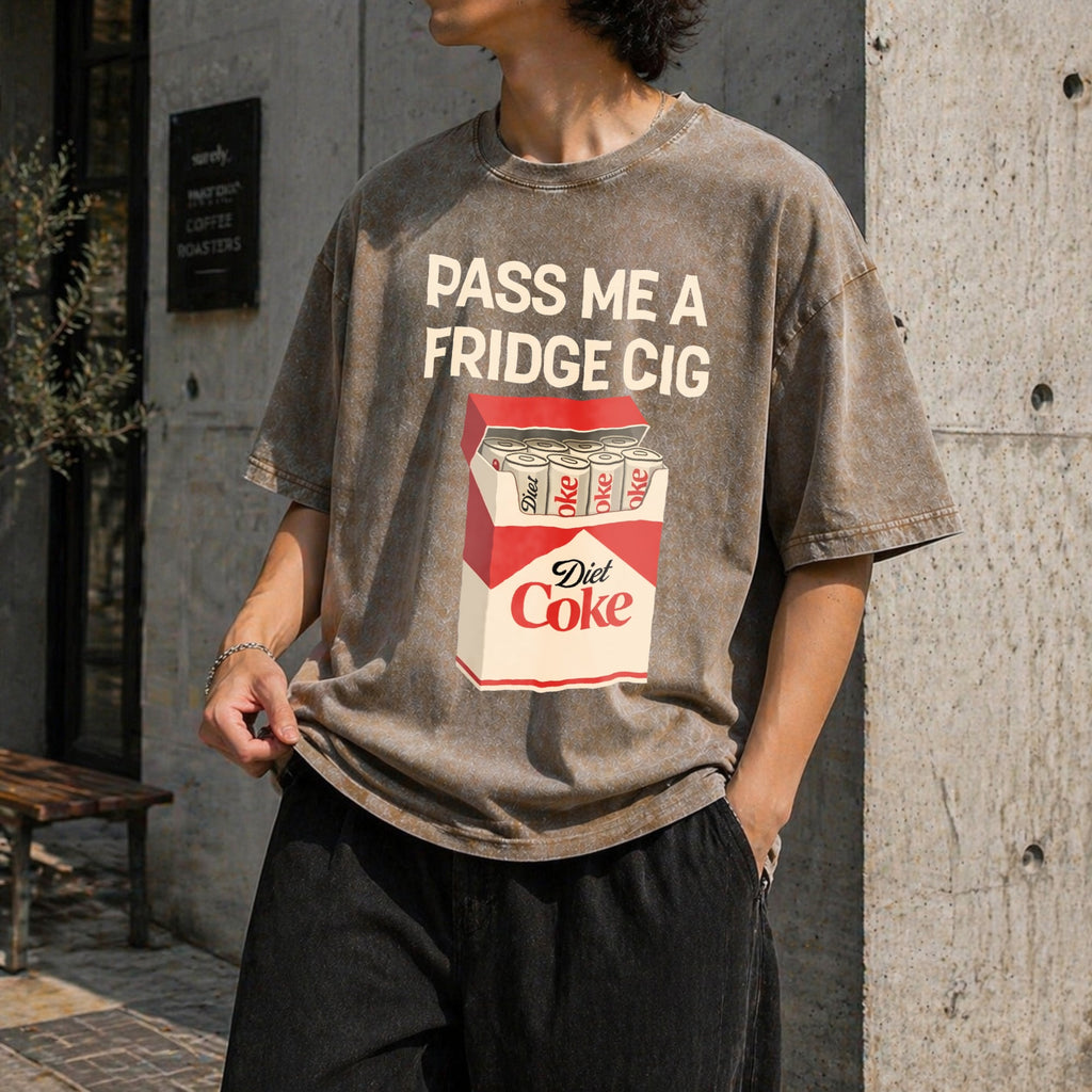 Pass Me A Fridge Cig For Diet Coke Lovers Vintage Washed product image 10