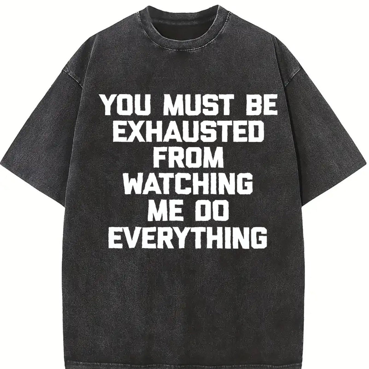 100 You Must Be Exhausted From Watching Me Do Vintage product image 2