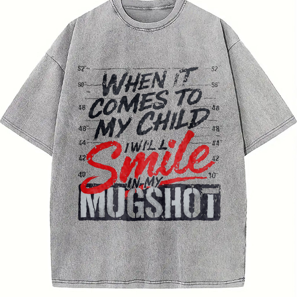 When It Comes To My Child I Will Smile In My Mugshot product image 5