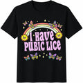 I Have Pubic Lice Cotton T-Shirt product image 1