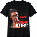 Funny Otis Redding Quote - Ain't Nobody Coming To See You product image 1