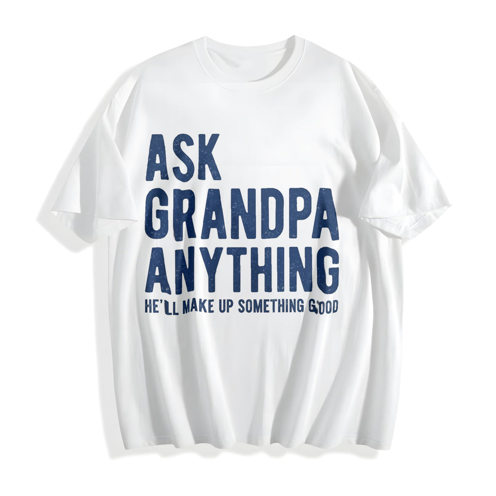 Ask Grandpa Anything He'll Make Up Something Good Funny product image 2