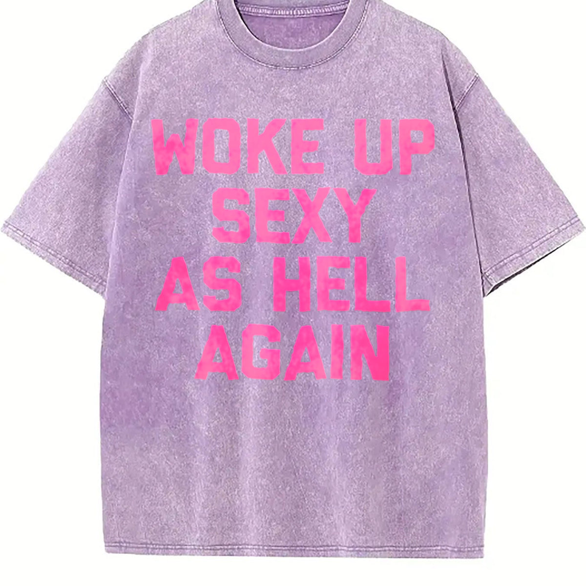 Woke Up Sexy As Hell Again Funny Sarcastic Made In USA product image 6