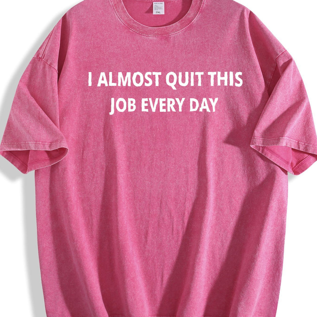 100 Funny I Almost Quit My Job Every Single Day Vintage product image 7