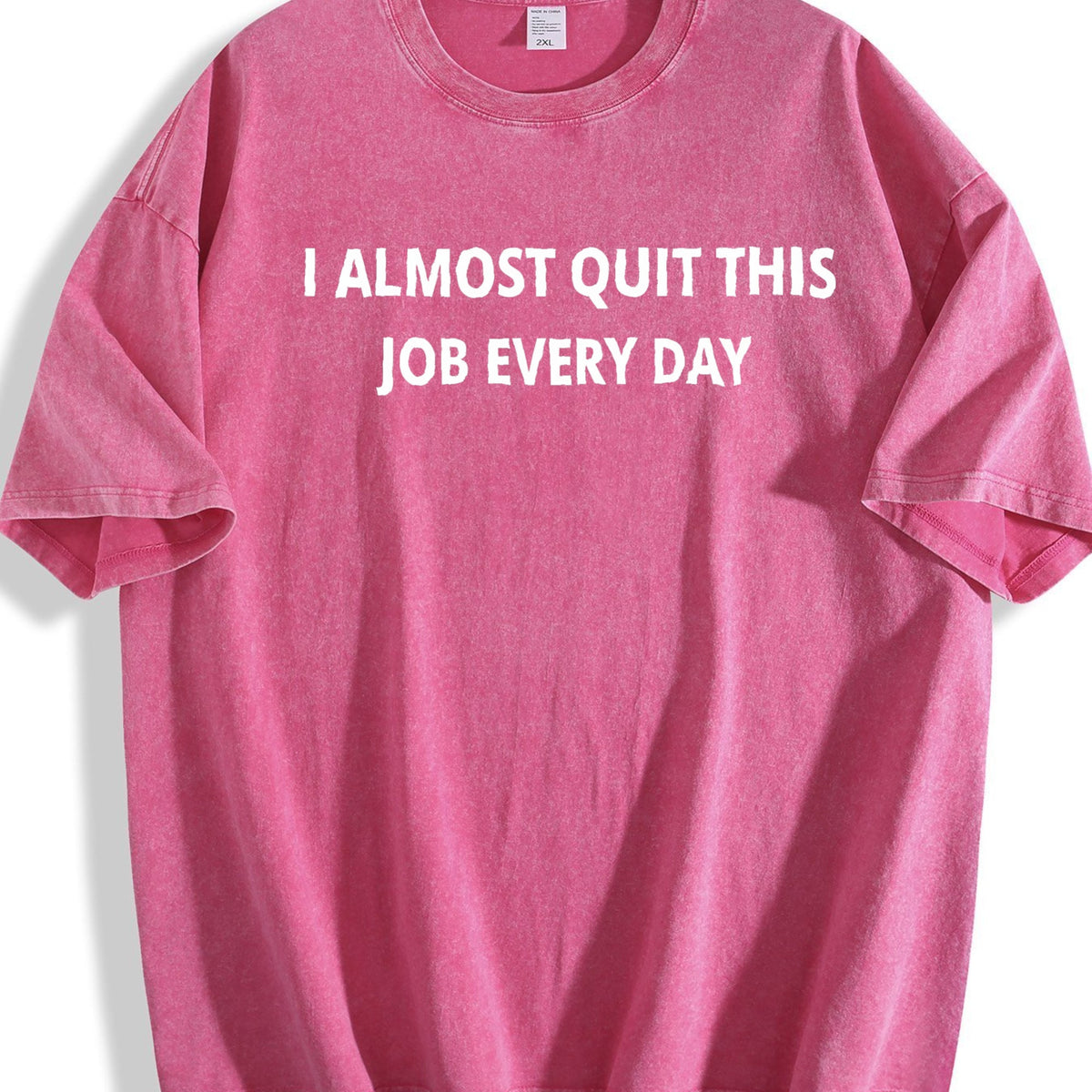 100 Funny I Almost Quit My Job Every Single Day Vintage product image 7