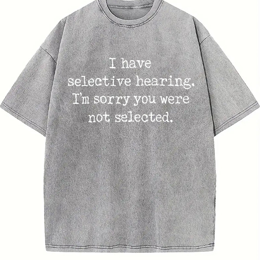 I Have Selective Hearing Im Sorry You Were Not Selected product image 5