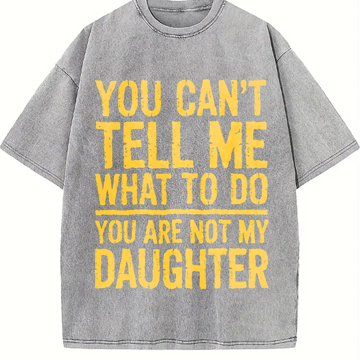 You Can Tell Me What To Do Are Not My Daughter Vintage product image 5