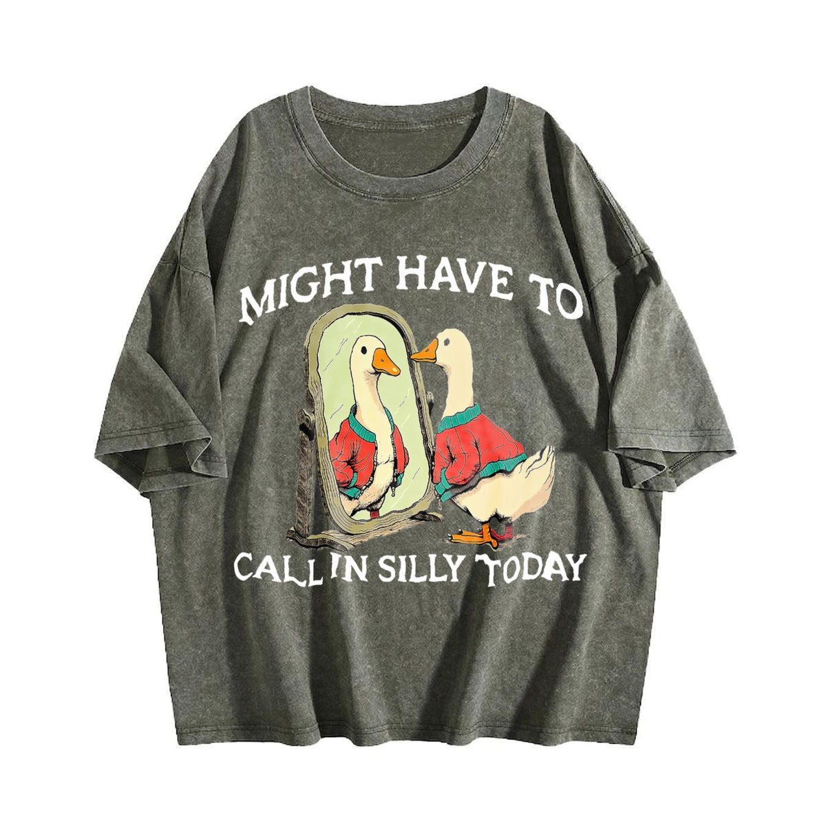 100 Goose Might Have To Call In Silly Today Vintage Washed product image 4