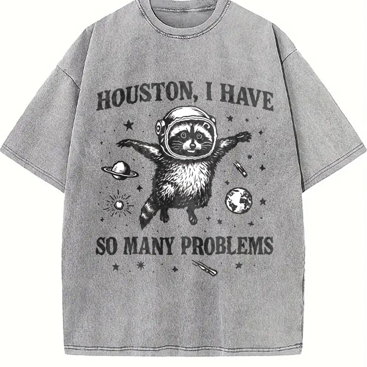 Houston I Have So Many Problems - Funny Space Raccoon product image 5