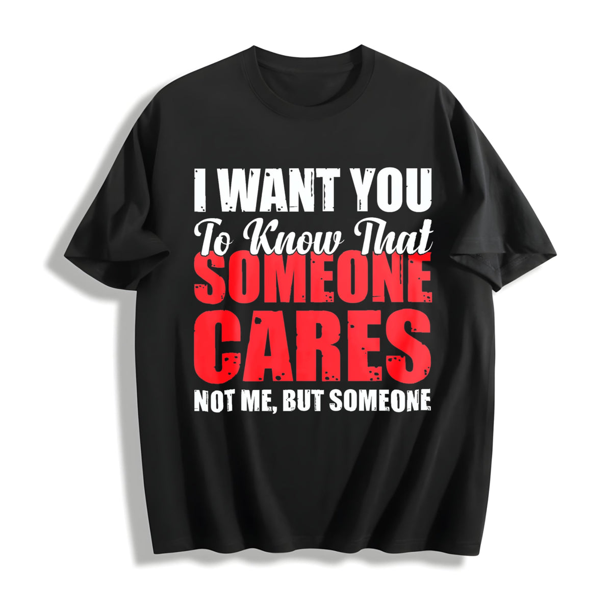 100 I Want You To Know That Someone Cares Not Me Sarcastic product image 1