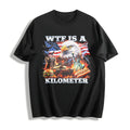 WTF Is A Kilometer Funny Patriotic USA Eagle American Meme product image 1