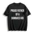Funny Proud Father Of A Dumbass Sarcastic Dad For Cool product image 1