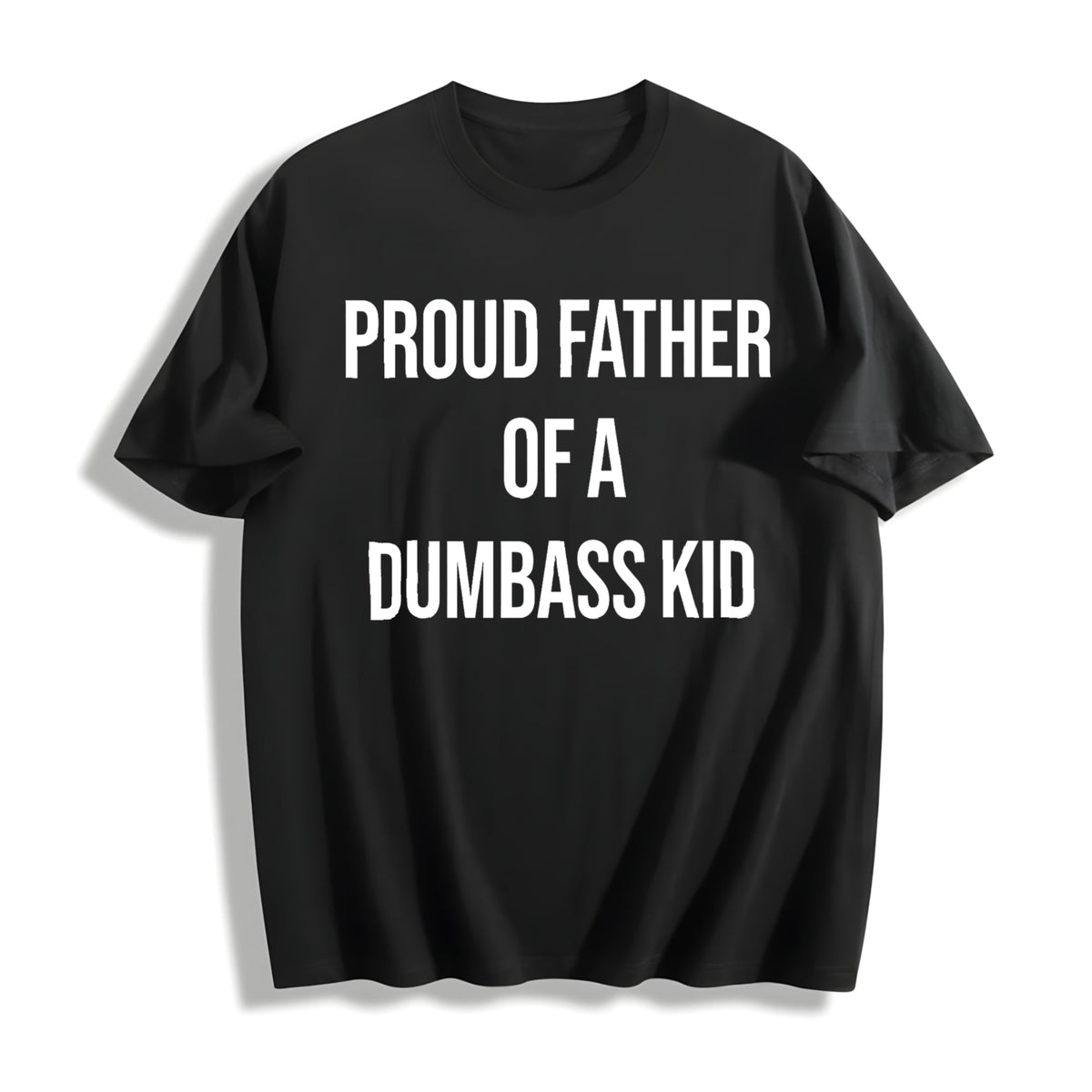 Funny Proud Father Of A Dumbass Sarcastic Dad For Cool product image 1
