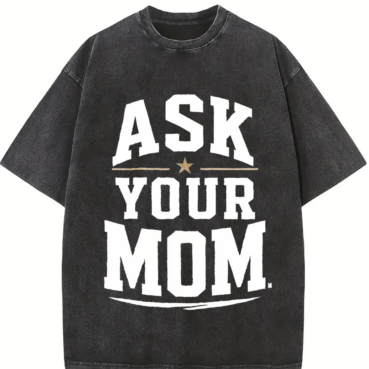 Ask Your Mom - Funny Dad Father's Day Humor Sarcastic product image 2