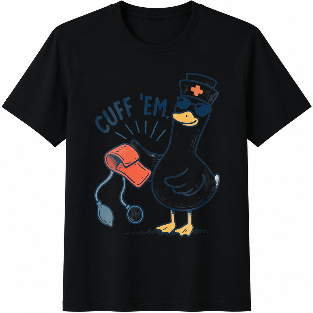 Cuff Em Funny Goose Nurse Cotton T-Shirt product image 1