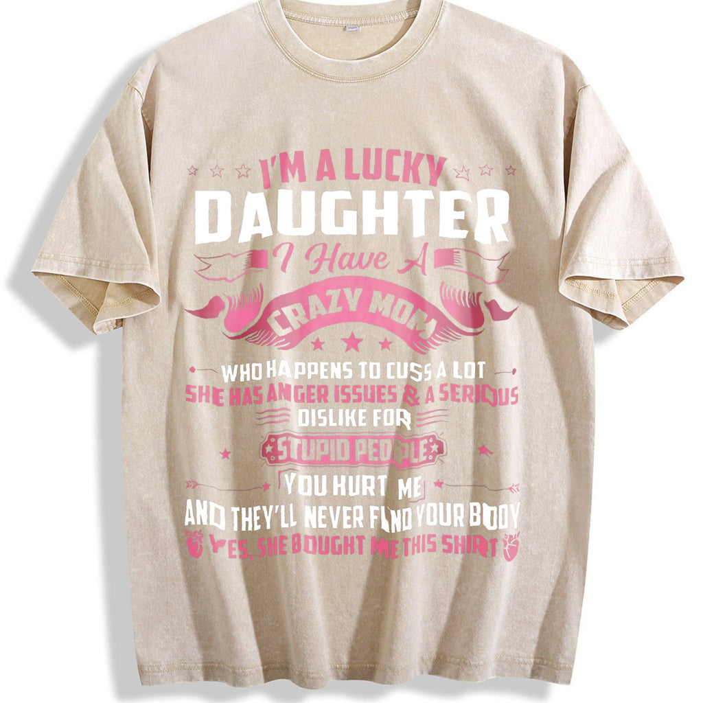 Crazy Mom Cussing Lucky Daughter Vintage Washed T-Shirt product image 1