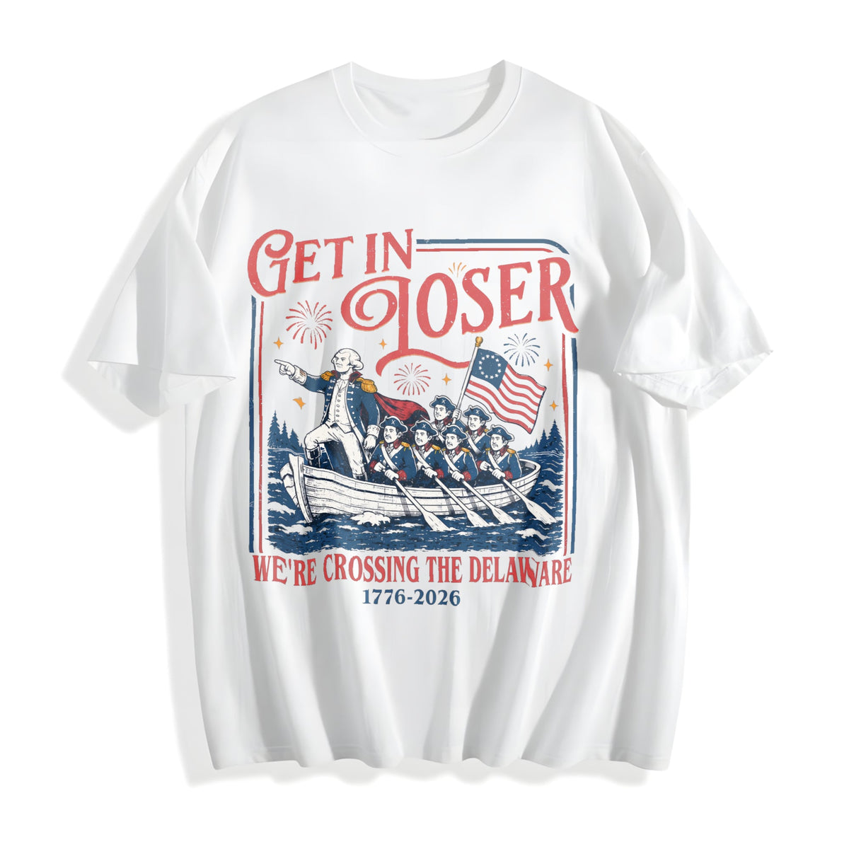 Get In Loser We're Crossing The Delaware Meme Cotton T-Shirt product image 2