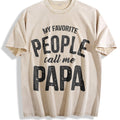 My Favorite People Call Me Papa Funny Humor Father Vintage product image 1